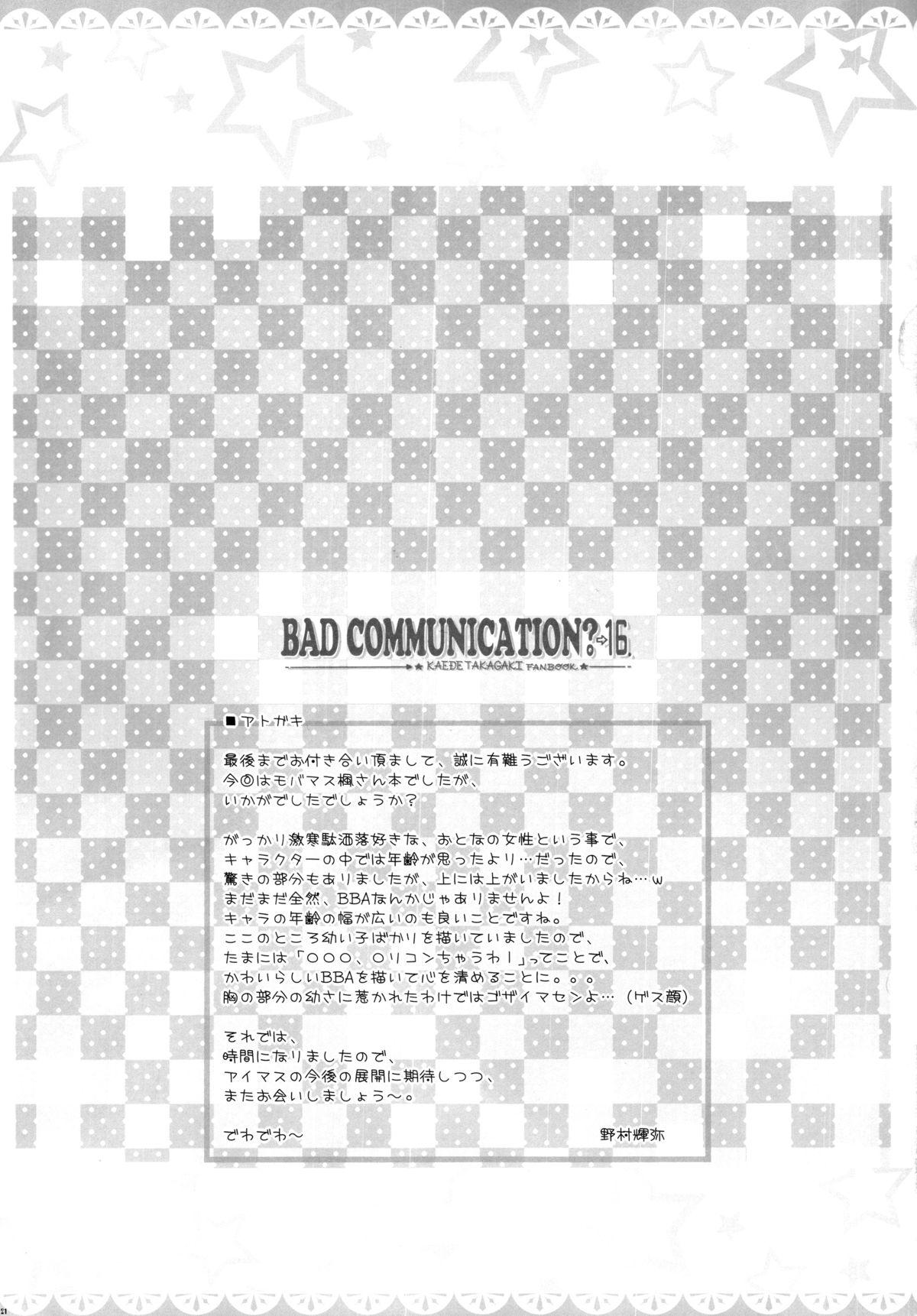 BAD COMMUNICATION? 16 20