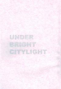 Under Bright Citylight 2