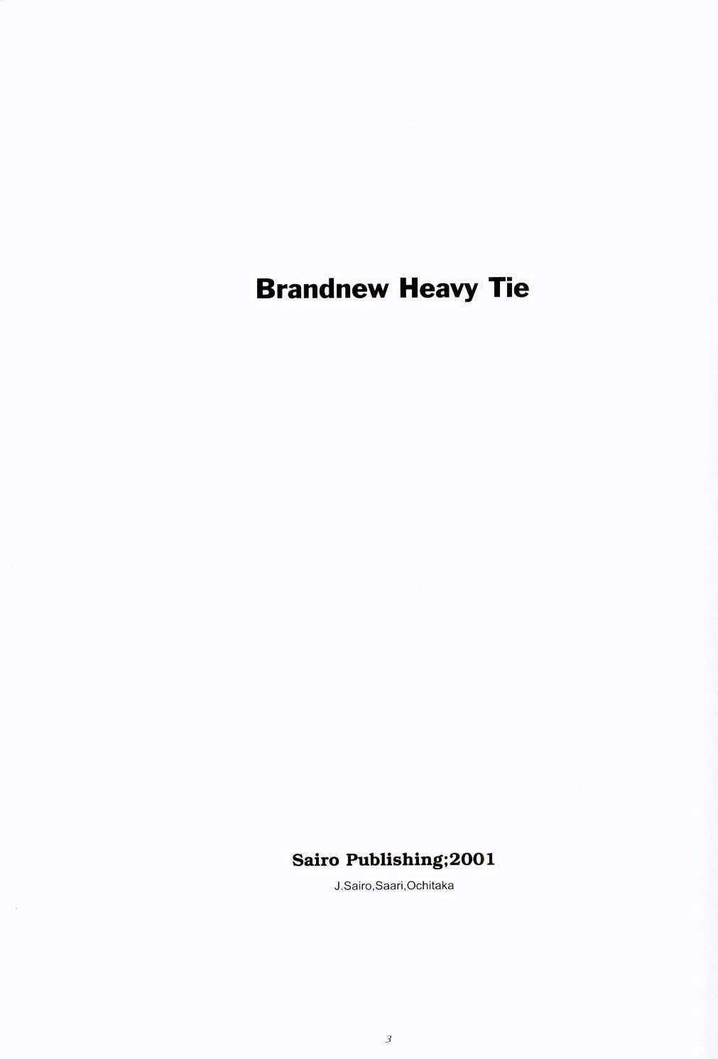 Brandnew Heavy Tie 1
