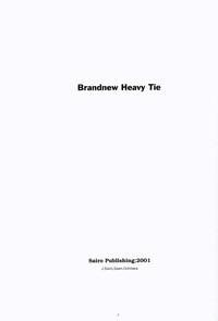 Brandnew Heavy Tie 2