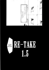 RE-TAKE 1.5 3