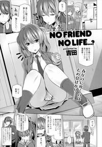 NO FRIEND NO LIFE...? 1