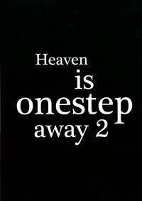 Heaven is one step away 2 2