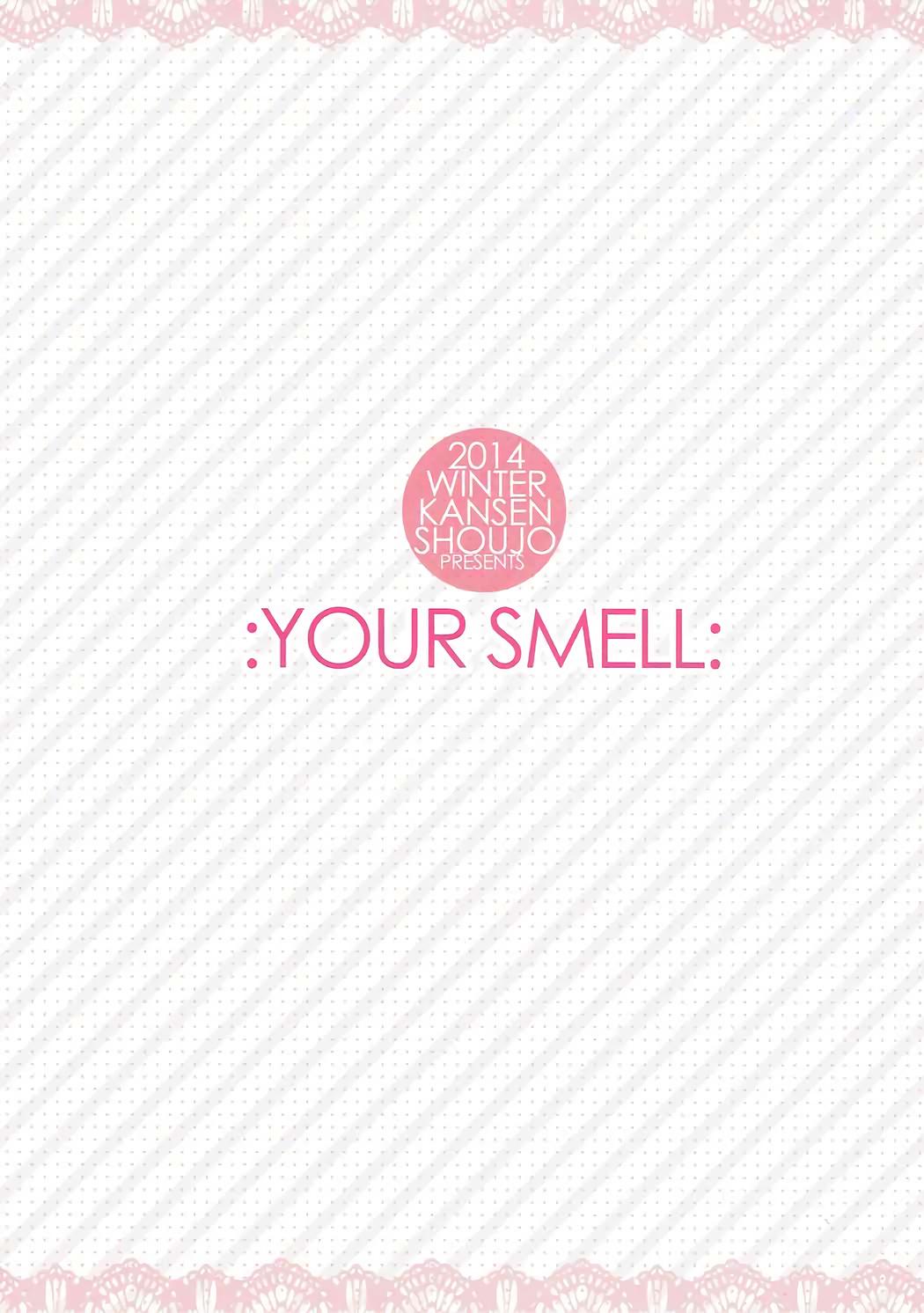 YOUR SMELL 21