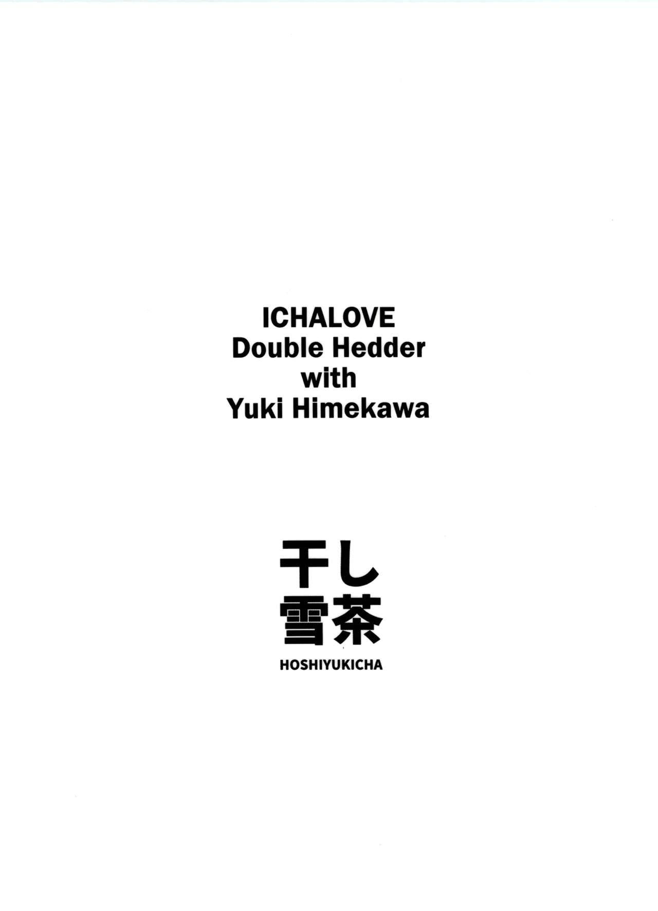 Himekawa Yuki to ICHALOVE Double Hedder 30