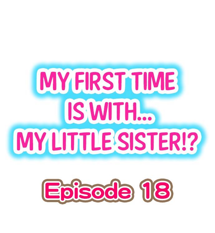 My First Time is with.... My Little Sister?! Ch.18 1