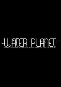 WATER PLANET. 3