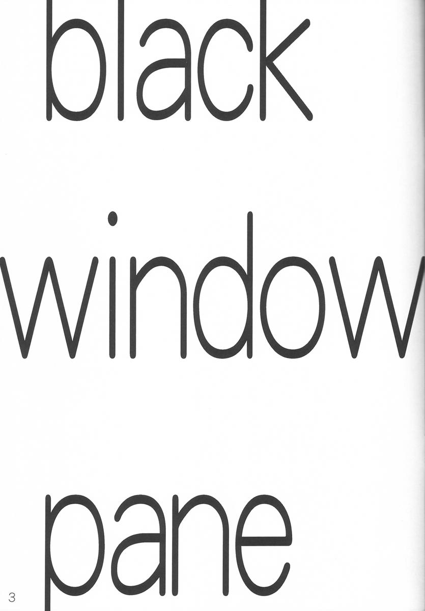 BLACK WINDOWPANE 1