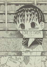 LOVE IS OVER 1